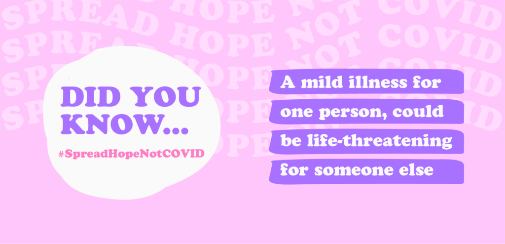 A mild illness for one person could be life-threatening for someone else. 